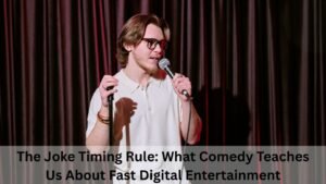 The Joke Timing Rule What Comedy Teaches Us About Fast Digital Entertainment